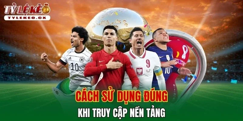 Tỷ Lệ Kèo 43 Cách sử dụng đúng khi truy cập nền tảng