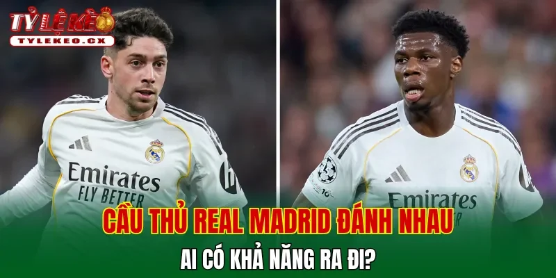 Cầu thủ Real Madrid đánh nhau khiến tình hình
