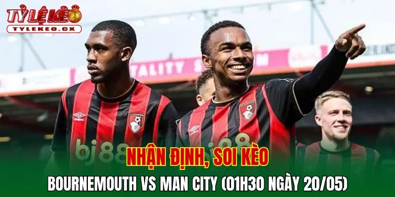 Soi kèo cuộc so tài Bournemouth vs Man City