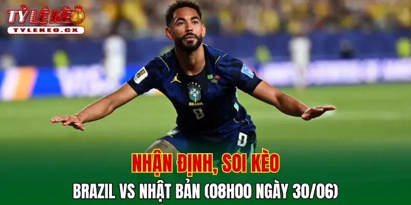 Soi kèo cuộc so tài Brazil vs Nhật Bản
