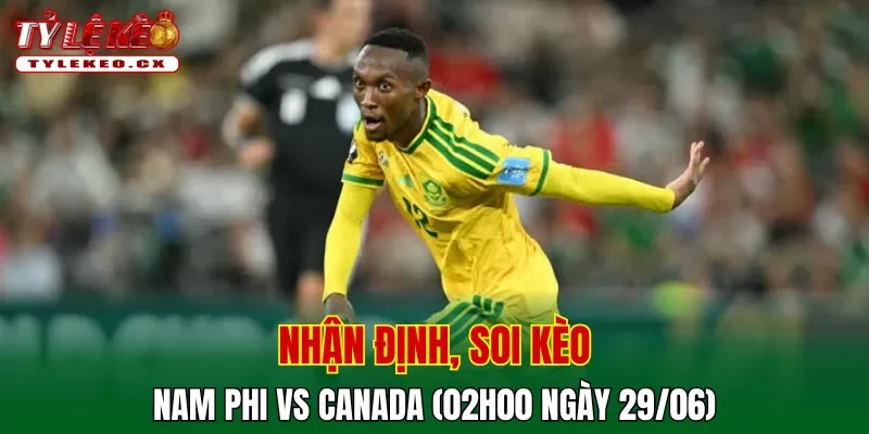 Soi kèo cuộc so tài Nam Phi vs Canada